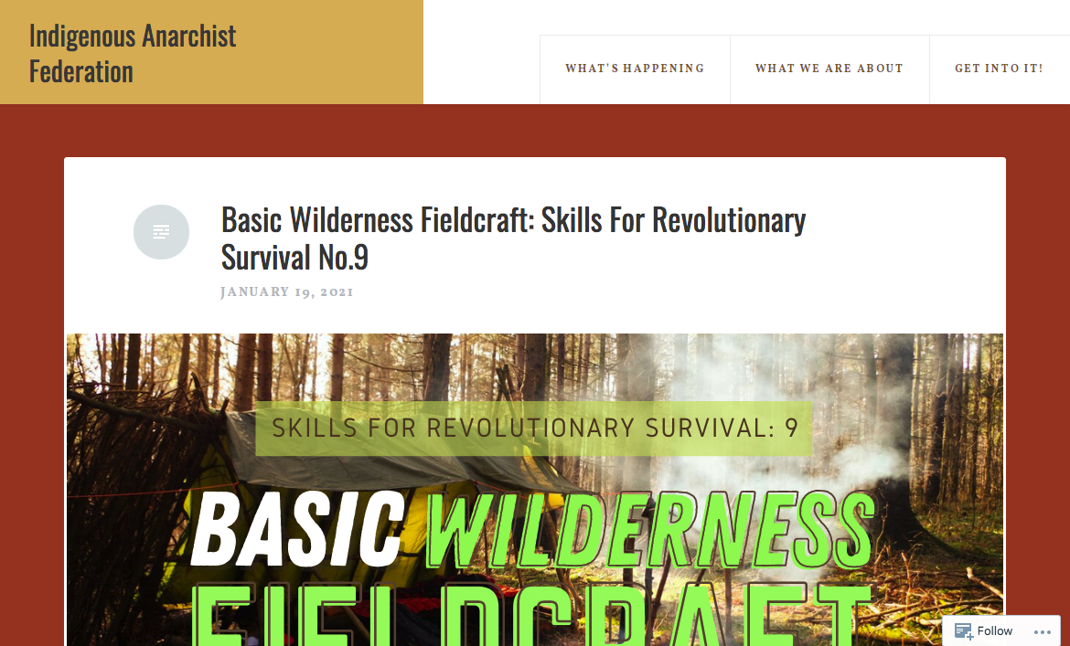 A screenshot from the website Indigenous Anarchist Federation, the colors are muted gold, maroon and white. There is an article titled 'Basic Wilderness Fieldcraft: Skills For Revolutionary Survival No.9' with an accompanying image of tents near smoke. Please click on the link above to visit the site.