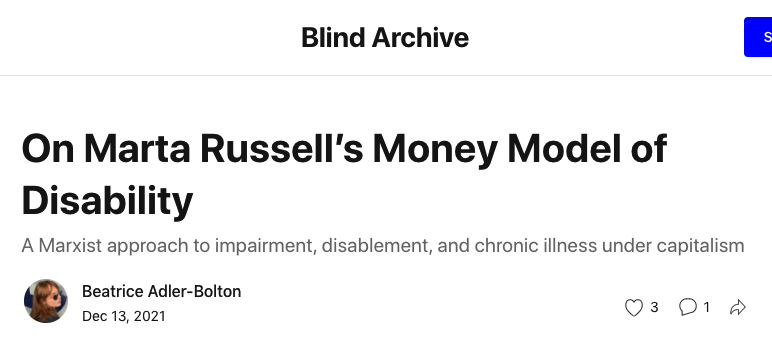 Bildschirmfoto von der oben verlinkten Unterseite des Blindarchives. Der Titel des Artikels lautet in fetter schwarzer Schrift 'On Marta Russell's Money Model of Disability', und der Titel der 'Blind Archive'-Seite steht darüber. Darunter steht die Überschrift 'Ein marxistischer Ansatz zu Beeinträchtigungen, Behinderungen und chronischen Krankheiten im Kapitalismus'. Bitte klicken Sie auf den obigen Link, um die Website zu besuchen.