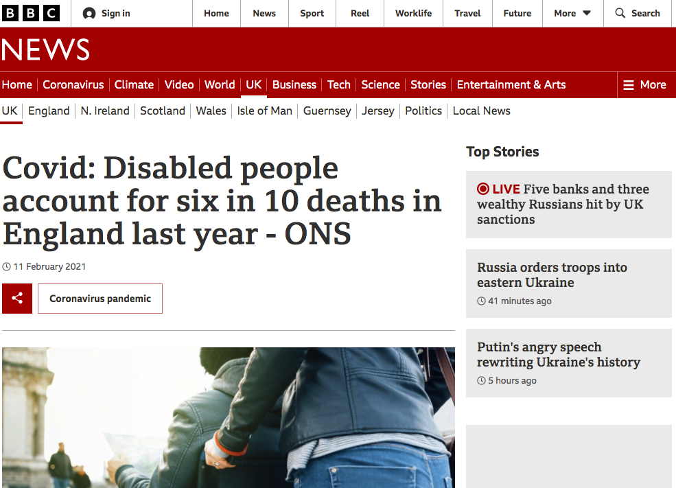 screenshot taken from the BBC Article linked to above: there is a red navigation bar that says 'News' very large and the article headline reads 'Covid: Disabled people account for six in 10 deaths in England last year - ONS'.  Please click on the link above to visit the site.